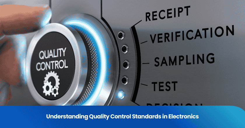 Understanding Quality Control Standards in Electronics